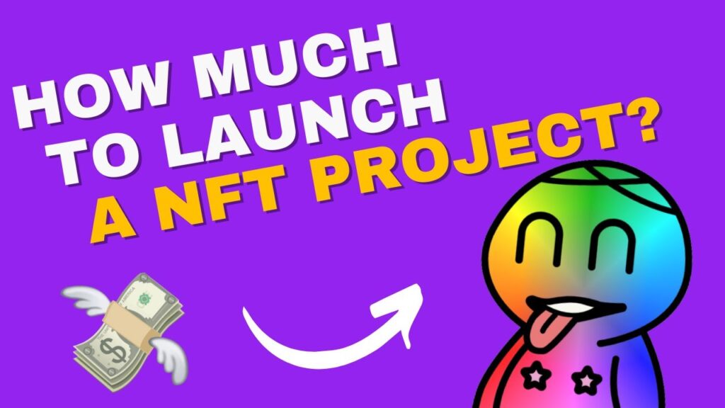 how-much-does-it-cost-to-launch-a-nft-collection-sadvin