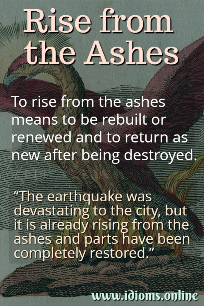 What Does The Saying Rise From The Ashes Mean